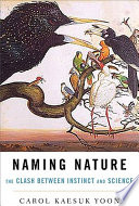 Naming nature : the clash between instinct and science /