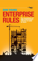 Enterprise rules : the foundations of high achievement - and how to build on them /