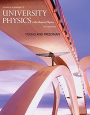 Sears and Zemansky's university physics : with modern physics / Hugh D. Young, Roger A. Freedman, University of California, Santa Barbara ; contributing author, A. Lewis Ford, Texas A & M University.