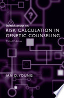 Introduction to risk calculation in genetic counseling / Ian D. Young.