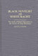 Black novelist as white racist : the myth of Black inferiority in the novels of Oscar Micheaux / Joseph A. Young.