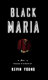 Black Maria : being the adventures of Delilah Redbone & A.K.A. Jones /