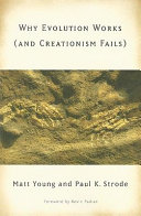 Why evolution works (and creationism fails) /