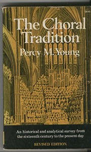 The choral tradition : [an historical and analytical survey from the sixteenth century to the present day] /