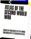 Atlas of the Second World War /