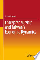 Entrepreneurship and Taiwan's economic dynamics /