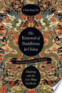 The renewal of Buddhism in China : Zhuhong and the late Ming synthesis /