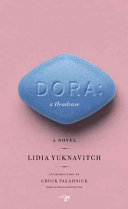 Dora : a head case / Lidia Yuknavitch.