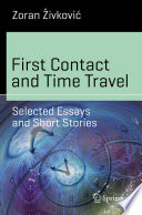 First contact and time travel : selected essays and short stories /