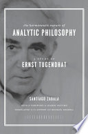 The hermeneutic nature of analytic philosophy : a study of Ernst Tugendhat /