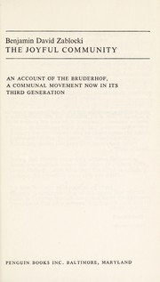 The joyful community ; an account of the Bruderhof, a communal movement now in its third generation.