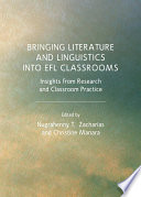 Bringing Literature and Linguistics into EFL Classrooms : Insights from Research and Classroom Practice.