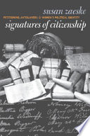 Signatures of citizenship : petitioning, antislavery, & women's political identity / by Susan Zaeske.