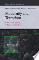 Modernity and terrorism : from anti-modernity to modern global terror /