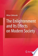 The enlightenment and its effects on modern society / Milan Zafirovski.