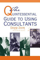 Quintessential guide to using consultants /