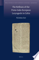 The reflexes of the Proto-Indo-European laryngeals in Celtic /