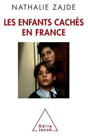 Les enfants cachés en France / Nathalie Zajde.