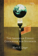 The American ethnic cookbook for students / by Mark H. Zanger.