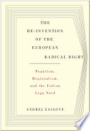 The re-invention of the European radical right : populism, regionalism, and the Italian Lega Nord /