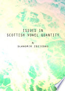 Issues in Scottish Vowel Quantity.