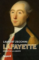 Lafayette : héraut de la liberté / Laurent Zecchini.
