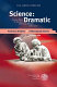 Science--dramatic : science plays in America and Great Britain, 1990-2007 /