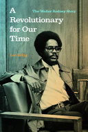 A revolutionary for our time : the Walter Rodney story / Leo Zeilig.