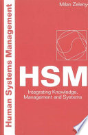 Human systems management : integrating knowledge, management and systems /