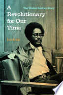 A Revolutionary for Our Time : the Walter Rodney Story.