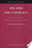 Sex and the contract : from infamous commerce to the market for sexual goods and services /