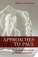 Approaches to Paul A Student's Guide to Recent Scholarship /