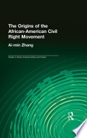 The origins of African American civil rights movement, 1865-1956 /