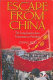 Escape from China : the long journey from Tiananmen to freedon / Zhang Boli ; translated from the Chinese by Kwee Kian Low.