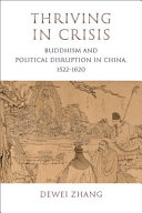 Thriving in crisis : Buddhism and political disruption in China, 1522-1620 /