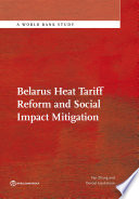 Belarus heat tariff reform and social impact mitigation / Fan Zhang and Denzel Hankinson.