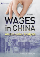 Wages in China : an economic analysis. Jun Zhang.