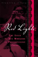 Red lights : the lives of sex workers in postsocialist China / Tiantian Zheng.