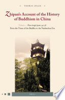 Zhipan's account of the history of Buddhism in China. from the Times of the Buddha to the Nanbeichao Era /