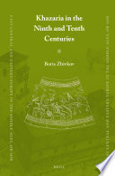 Khazaria in the 9th and 10th centuries / by Boris Zhivkov ; translated by Daria Manova.