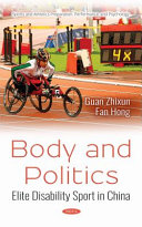 Body and politics : elite disability sport in China /