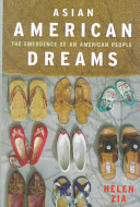 Asian American dreams : the emergence of an American people /