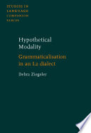 Hypothetical modality : grammaticalisation in an L2 dialect /