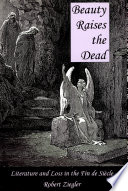Beauty raises the dead : literature and loss in the fin de siècle /