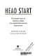 Head Start : the inside story of America's most successful educational experiment /