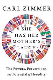 She has her mother's laugh : the powers, perversions, and potential of heredity /