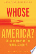 Whose America? : culture wars in the public schools /