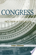 Congress facilitator of state action / Joseph F. Zimmerman.