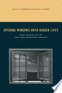 Opening windows onto hidden lives : women, country life, and early rural sociological research / Julie N. Zimmerman and Olaf F. Larson ; [foreword by Jess Gilbert].
