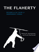 The Flaherty : decades in the cause of independent cinema /